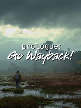 Prologue: Go Wayback!